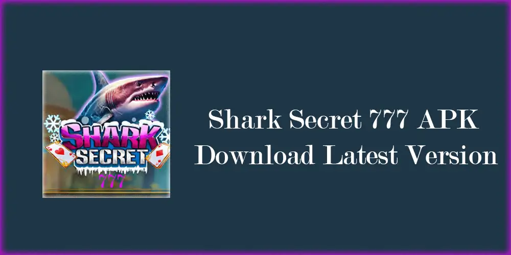 Shark Secret 777 APK